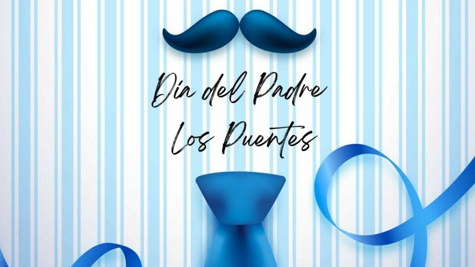 Dia del Padre Los Puentes